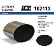 Каталитический блок овал Chevrolet Aveo/Cruze 1.8, Opel Astra-H/J/Insignia/Zafira-B/C 1.6/1.8 XER Euro 0 EAG EAG, арт. 102113